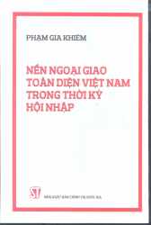 Nền ngoại giao toàn diện Việt Nam trong thời kỳ hội nhập